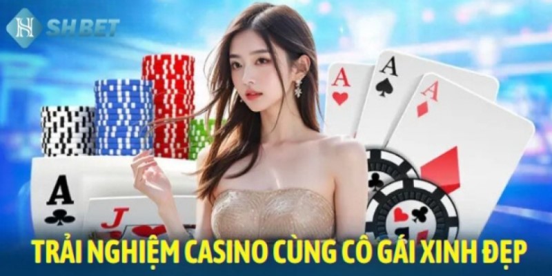 Tham gia giải trí sảng khoái tại casino nhà cái SHBET 